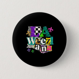 La Weezy Ana Louisiana Mardi Gras Karneval Design Knapp
