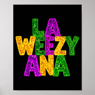 La weezy ana mardis gras louisiana new orleansLa w Poster