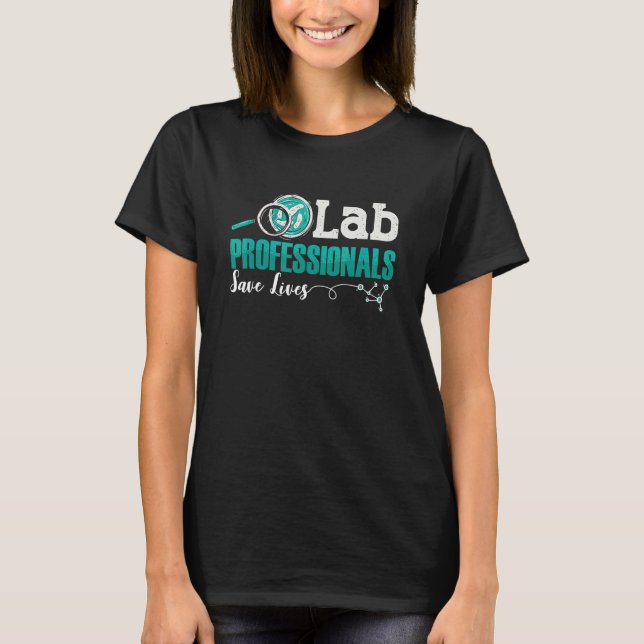 Lab Professionells Spara Lives Laboratekniker T Shirt (Framsida)