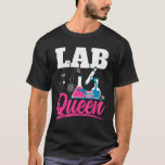 Lab Queen Biologist Science Teacher Biology Major T Shirt<br><div class="desc">Lab Queen Biolog Science Teacher Biology Major.</div>