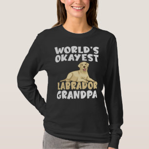 Lab Retriever Worlds Okayest Labrador Grandpa T Shirt