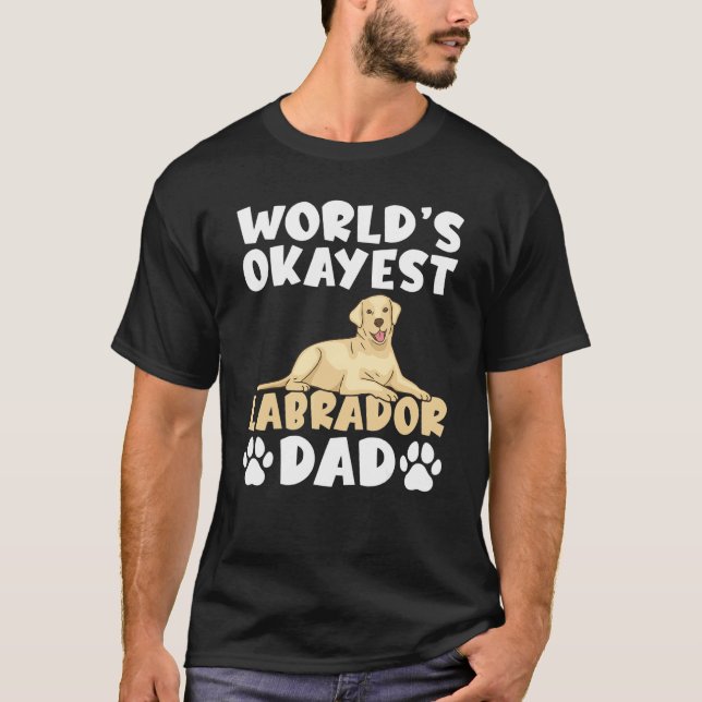 Lab Retriever Worlds Okayest Labrador Pappa T Shirt (Framsida)