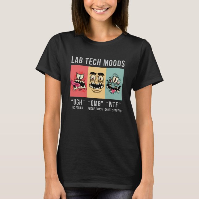 Lab Tech Moods Laboratory Science Technician Gift T Shirt (Framsida)