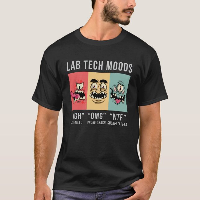 Lab Tech Moods Laboratory Science Technician Gift T Shirt (Framsida)