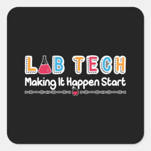 Lab Tech Skapar att det händer laboratorietekniker Fyrkantigt Klistermärke