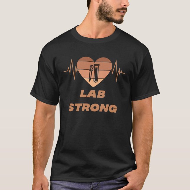 Lab Tech Strong Medical Laboratory Technician Team T Shirt (Framsida)