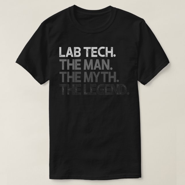 Lab Tech the Man Myth Legend Gift T Shirt (Design framsida)