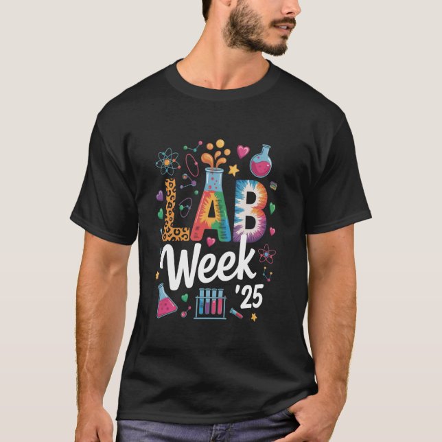 Lab-veckan 2025 Färgstark medicinsk vetenskaplig d T Shirt (Framsida)