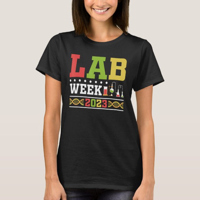 Lab Week 2023 Technologist Medical Laboratory Tech T Shirt (Framsida)