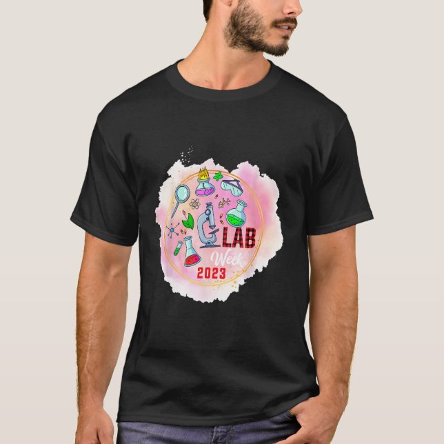 Lab Week 2023 Technologist Medical Laboratory Tech T Shirt (Framsida)