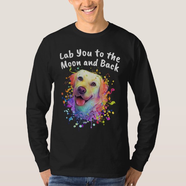 Lab You to the Moon and Back Labrador Retriever    T Shirt (Framsida)