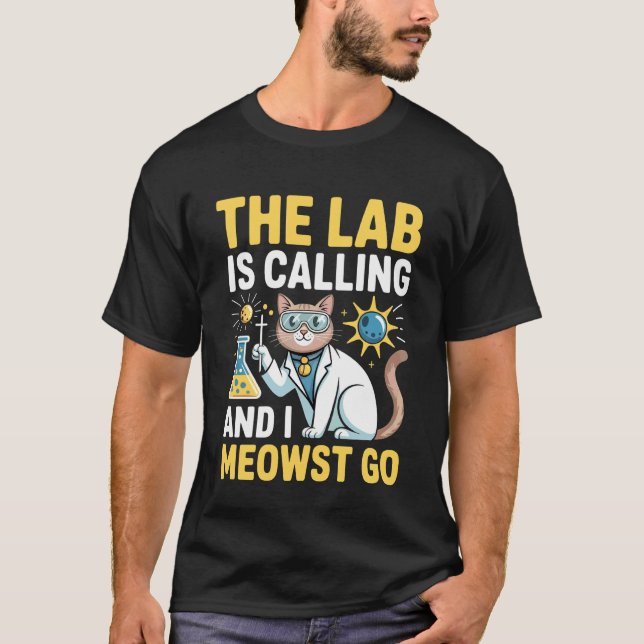 Labbet ropar och jag måste gå dit Science Cat Nerd T Shirt (Framsida)