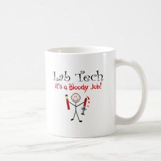 LabbTech "är det ett blodigt jobb ", Kaffemugg