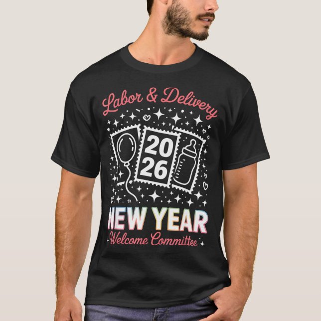 Labor &amp; Delivery 2026 New Year Welcome Committ T Shirt (Framsida)