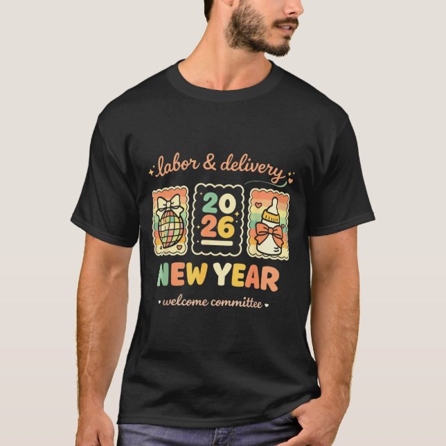 Labor &amp; Delivery 2026 New Year Welcome Committ T Shirt (Framsida)