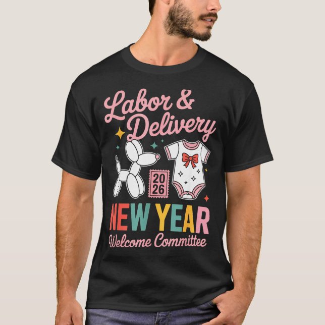Labor &amp; Delivery 2026 New Year Welcome Committ T Shirt (Framsida)
