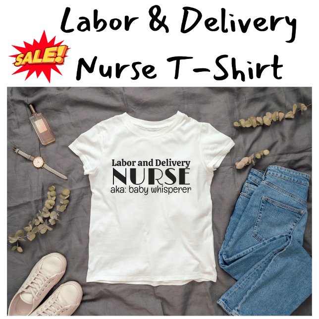 Labor and Delivery Nurse, alias Baby Whisperer Ret T Shirt (Labor and Delivery Nurse Tshirt)