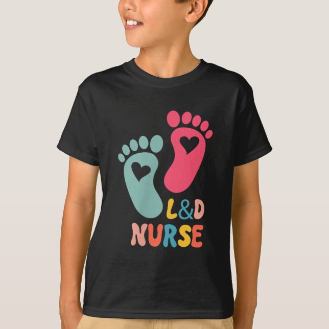 Labor And Delivery Nurse Tee L&amp;d Shirt - Labor (Framsida)