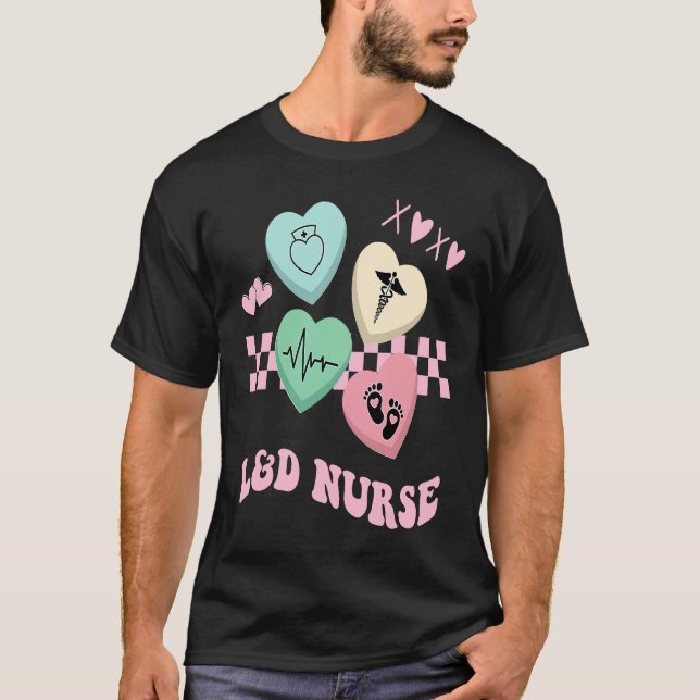 Labor and Delivery Nurse Valentine's Day L&D Nursi T Shirt (Framsida)
