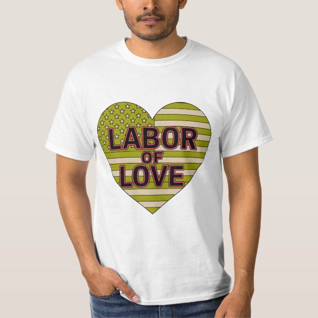 Labor av Kärlek" T-shirt med hjärtformad Am (Framsida)