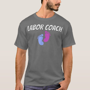 Labor Coach ShirtGraviditetsmeddelande Shirts334 T Shirt