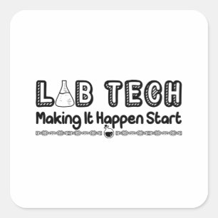 Laboratorietekniker Lab Tech Skapar att det händer Fyrkantigt Klistermärke