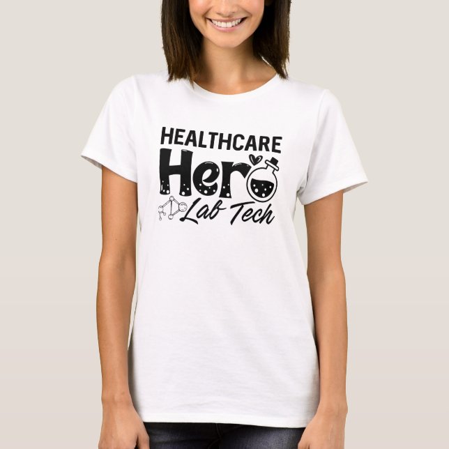 Laboratory Technician Healthcare Hero Lab Tech T Shirt (Framsida)