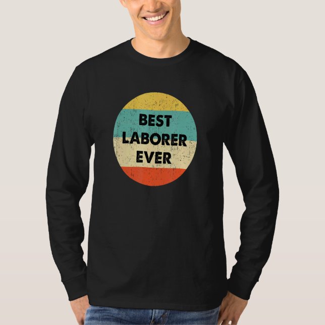 Laborer Best Laborer någonsin T Shirt (Framsida)