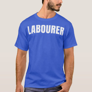 Laborer Laborer Labony Yrke Yrke Birthday Gift T Shirt