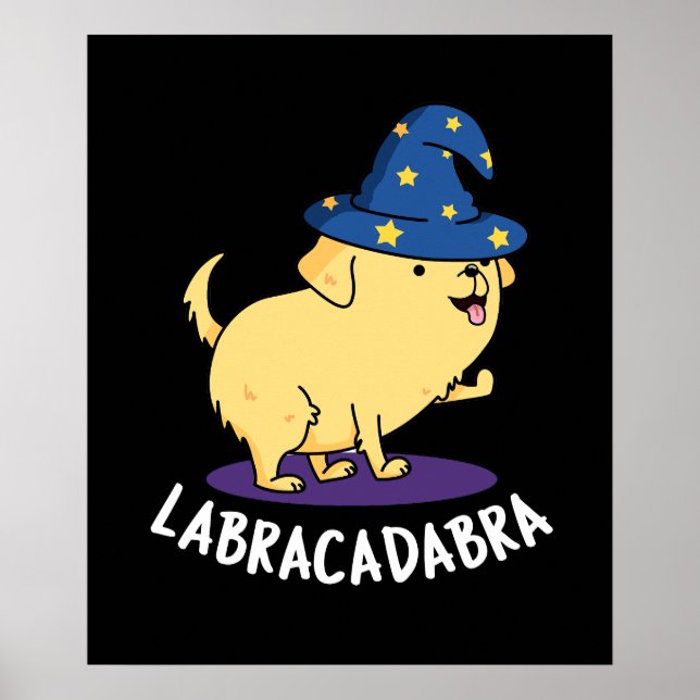 Labra-cadabra Funny Labrador Hund Pun Mörk BG Poster (Framsidan)