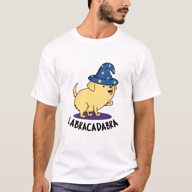 Labra-cadabra Funny Labrador Hund Pun T Shirt (Framsida)