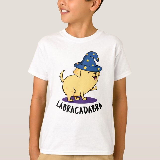 Labra-cadabra Funny Labrador Hund Pun T Shirt (Framsida)