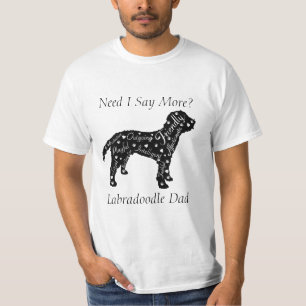 Labradoodle-egenskaper Mamma/Pappa Behöver Jag Säg T Shirt