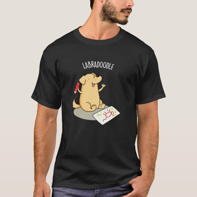 Labradoodle Funny Labrador Hund Pun Mörk BG T Shirt (Framsida)