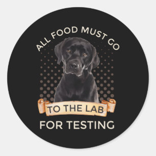 Labrador All mat måste gå till Lab för att testas Runt Klistermärke