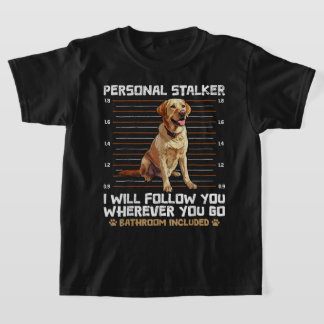 Labrador Älskare Personal Stalker Labrador Owners T Shirt
