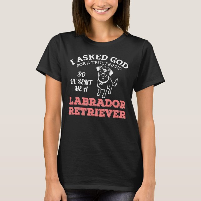Labrador är en sann vän t shirt (Framsida)