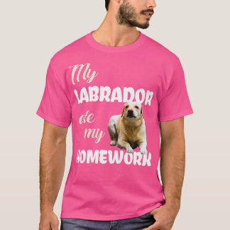Labrador Ate Homwork T Shirt