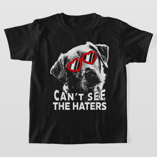 Labrador Cant ser Haters Rolig hund Älskare Manar T Shirt (Laydown)