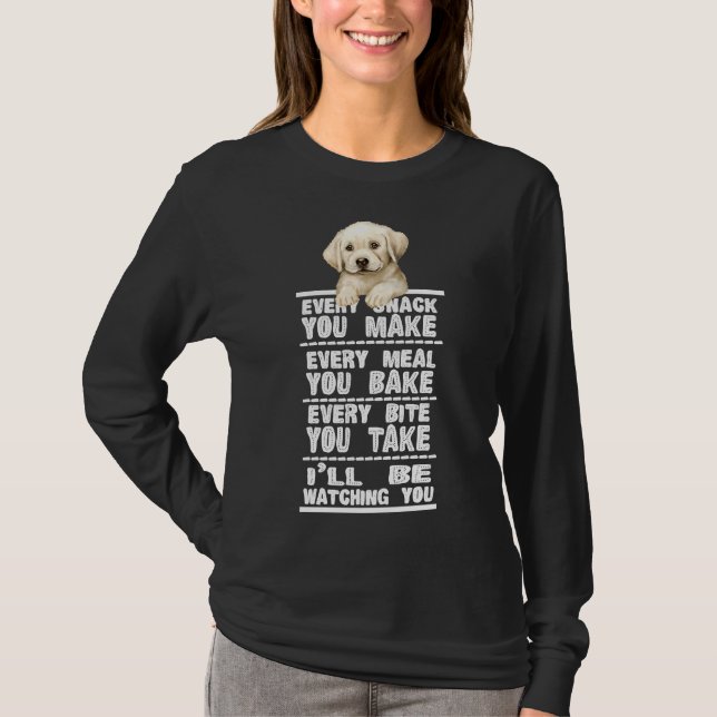 Labrador Hund varje gång du gör T Shirt (Framsida)