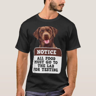 Labrador Hundar ALLA LIVSMEDEL MÅSTE GÅ TILL LAB T Shirt