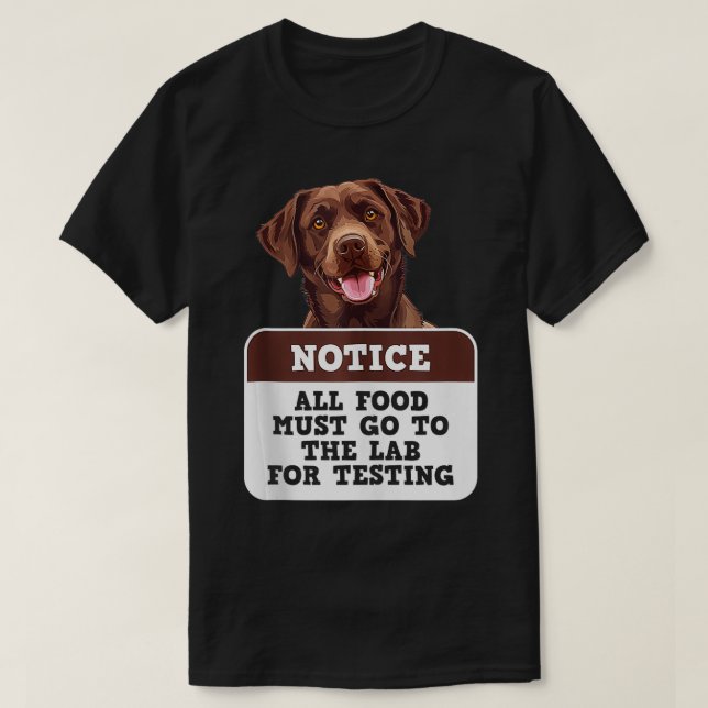 Labrador Hundar ALLA LIVSMEDEL MÅSTE GÅ TILL LAB T T Shirt (Design framsida)