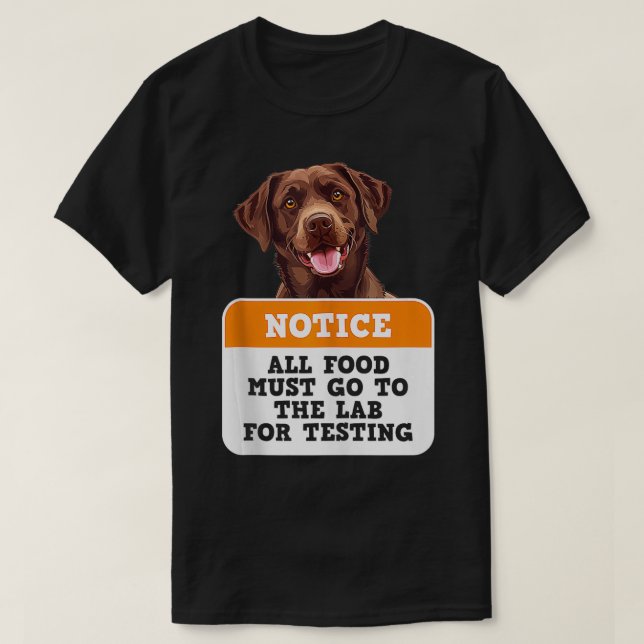 Labrador Hundar ALLA LIVSMEDEL MÅSTE GÅ TILL LAB T T Shirt (Design framsida)