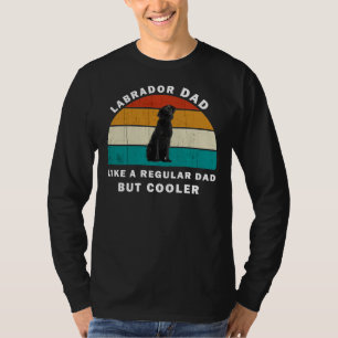 Labrador Pappa som ett vanligt Pappa men kylare T Shirt