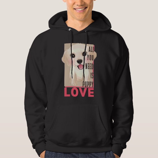 Labrador Retriever Allt du behöver är valp Kärlek Hoodie (Framsida)