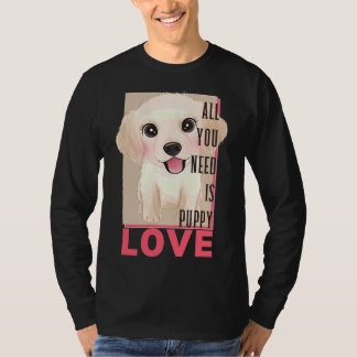 Labrador Retriever Allt du behöver är valp Kärlek T Shirt
