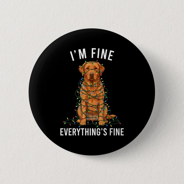 Labrador Retriever Christmas I'm Fine Everything I Knapp (Framsida)