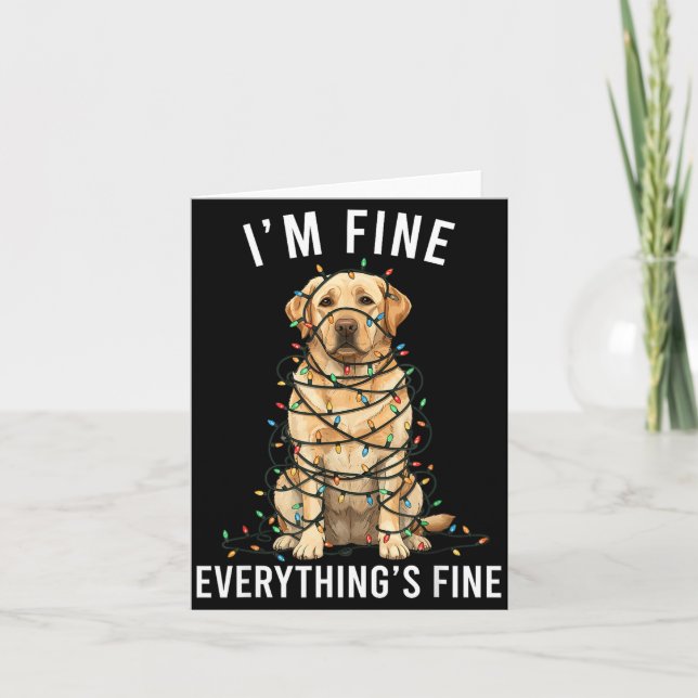 Labrador Retriever Christmas I'm Fine Everything I Kort (Framsida)