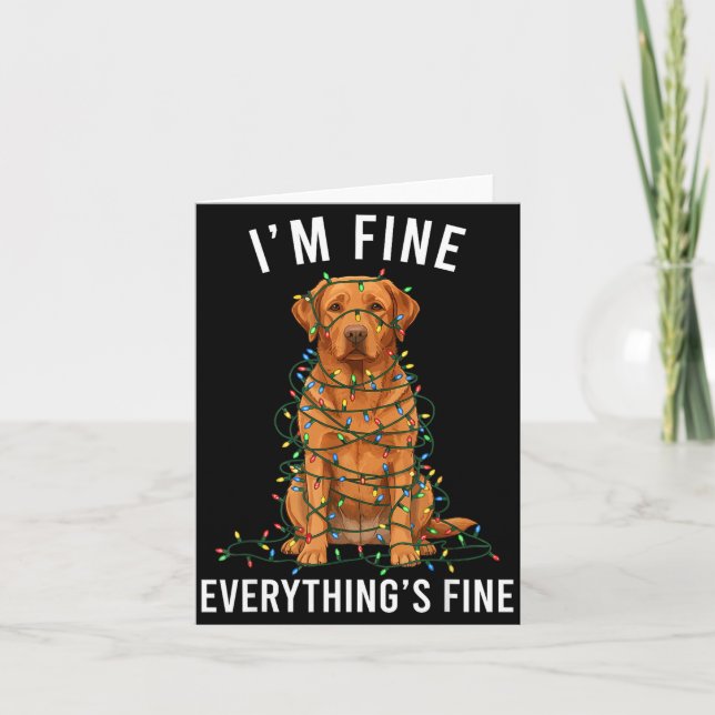 Labrador Retriever Christmas I'm Fine Everything I Kort (Framsida)