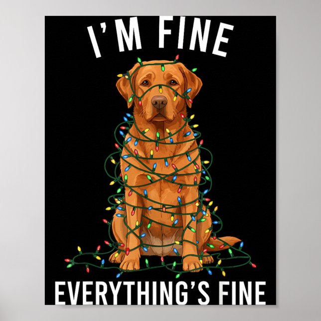 Labrador Retriever Christmas I'm Fine Everything I Poster (Framsidan)